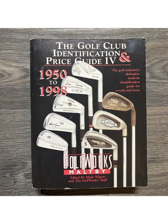 Other - Golf Club Identification Price Guide IV 1950-1998 GolfWorks Maltby 4th Edition